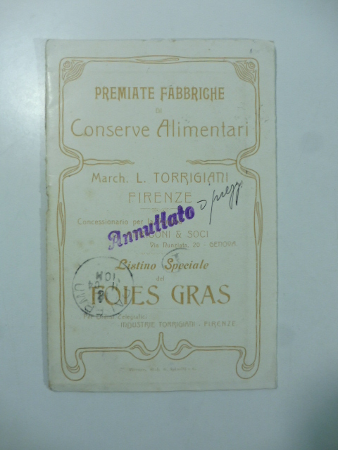 Premiate fabbriche di conserve alimentari March. L. Torrigiani, Firenze. Listino speciale del foie gras. Pieghevole pubblicitario